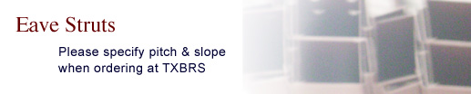 eave struts TXBRs structure supplies